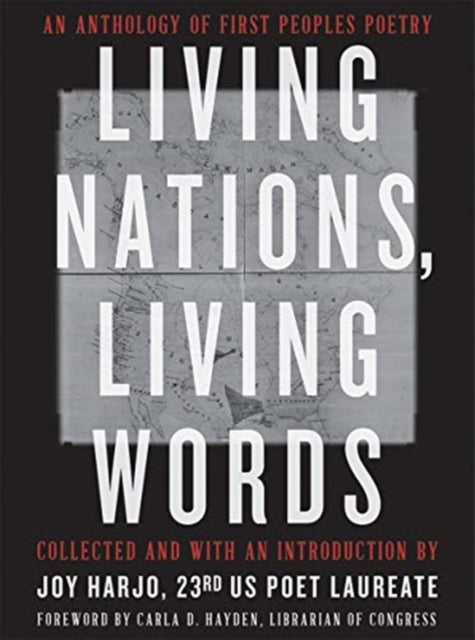Living Nations, Living Words – An Anthology of First Peoples Poetry