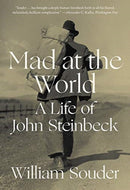 Mad at the World – A Life of John Steinbeck