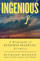 Ingenious : A Biography of Benjamin Franklin, Scientist-9780393882230