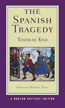 The Spanish Tragedy – A Norton Critical Edition