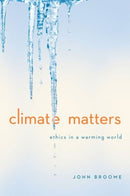 Climate Matters : Ethics in a Warming World-9780393937961