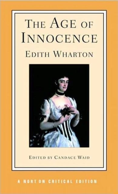 The Age of Innocence : A Norton Critical Edition-9780393967944