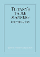 Tiffany''s Table Manners for Teenagers