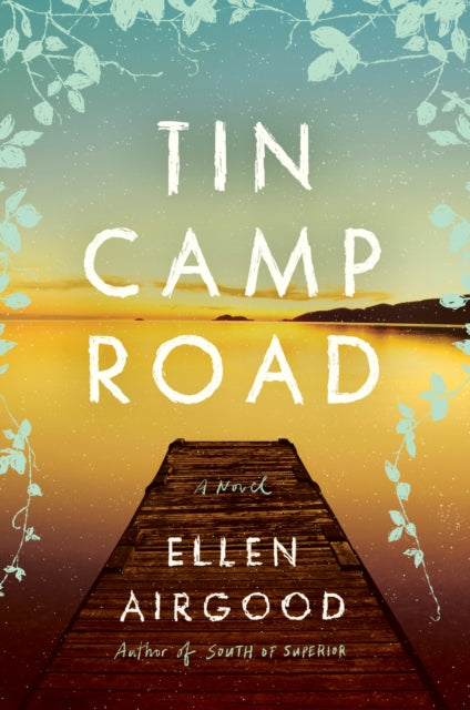 Tin Camp Road : A Novel-9780399163364