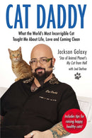 Cat Daddy : What the World's Most Incorrigible Cat Taught Me About Life, Love, and Coming Clean-9780399163807