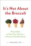 It''s Not About the Broccoli
