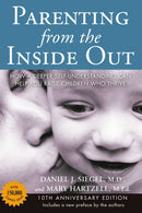 Parenting from the Inside out - 10th Anniversary Edition : How a Deeper Self-Understanding Can Help You Raise Children Who Thrive-9780399165108