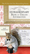 The Extraordinary Book of Useless Information : The Most Fascinating Facts That Don't Really Matter-9780399165177