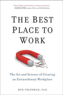 The Best Place To Work : The Art and Science of Creating an Extraordinary Workplace-9780399165603