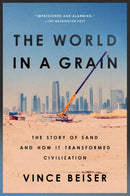 The World In A Grain : The Story of Sand and How It Transformed Civilization-9780399576447