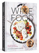 Wine Food : New Adventures in Drinking and Cooking-9780399579592