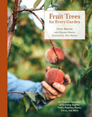 Fruit Trees for Every Garden : An Organic Approach to Growing Fruit from an Expert Gardener-9780399580024