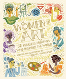 Women In Art : 50 Fearless Creatives Who Inspired the World-9780399580437