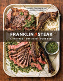Franklin Steak : Dry-Aged. Live-Fired. Pure Beef-9780399580963