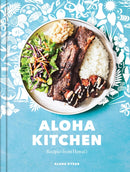 Aloha Kitchen : Recipes from Hawai'i-9780399581366