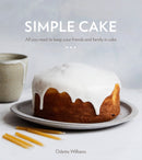 Simple Cake : All You Need to Keep Your Friends and Family in Cake-9780399581427