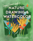 Peggy Dean''s Guide to Nature Drawing and Watercolor