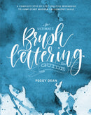The Ultimate Brush Lettering Guide : A Complete Step-by-Step Creative Workbook to Jumpstart Modern Calligraphy Skills-9780399582172