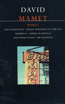 Mamet Plays: 1 : Duck Variations; Sexual Perversity in Chicago; Squirrels; American Buffalo; The Water Engine; Mr Happiness-9780413645906