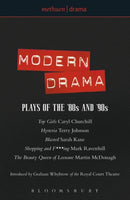 Modern Drama: Plays of the '80s and '90s : Top Girls; Hysteria; Blasted; Shopping & F***ing; The Beauty Queen of Leenane-9780413764904