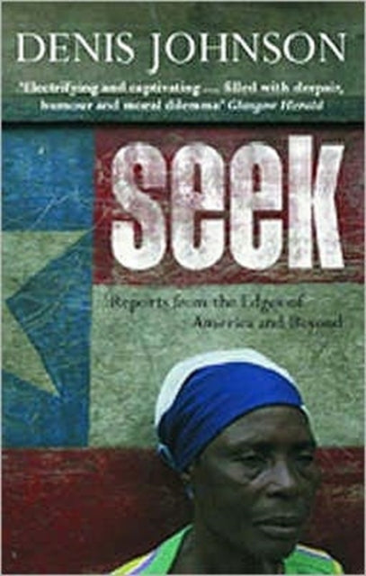 Seek : Reports from the Edges of America and Beyond-9780413772756