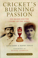 Cricket's Burning Passion : Ivo Bligh and the Story of the Ashes-9780413776631