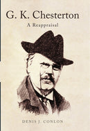 G K Chesterton: a Reappraisal-9780413777683