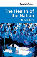 The Health of the Nation : NHS in Peril-9780413777720