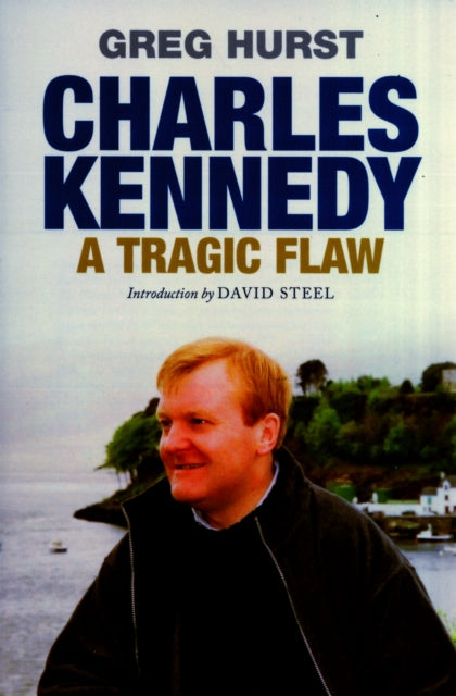 Charles Kennedy : A Tragic Flaw-9780413777898