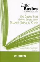 100 Cases that Every Scots Law Student Needs to Know LawBasics-9780414017733
