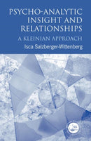 Psycho-Analytic Insight and Relationships : A Kleinian Approach-9780415034463