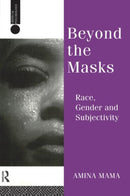 Beyond the Masks : Race, Gender and Subjectivity-9780415035446