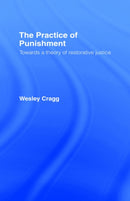 The Practice of Punishment : Towards a Theory of Restorative Justice-9780415041492