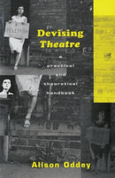 Devising Theatre : A Practical and Theoretical Handbook-9780415049009