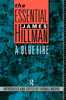 The Essential James Hillman : A Blue Fire-9780415053037