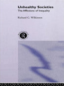 Unhealthy Societies : The Afflictions of Inequality-9780415092357
