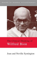 The Clinical Thinking of Wilfred Bion-9780415093538