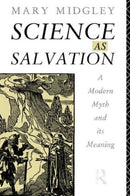 Science as Salvation : A Modern Myth and its Meaning-9780415107730