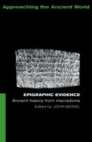 Epigraphic Evidence : Ancient History From Inscriptions-9780415116244