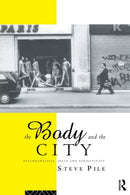 The Body and the City : Psychoanalysis, Space and Subjectivity-9780415141925