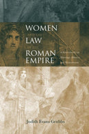 Women and the Law in the Roman Empire : A Sourcebook on Marriage, Divorce and Widowhood-9780415152419
