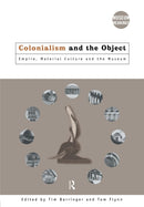 Colonialism and the Object : Empire, Material Culture and the Museum-9780415157766