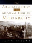 The Archaeology of the Medieval English Monarchy-9780415197885