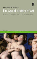 Social History of Art, Volume 2 : Renaissance, Mannerism, Baroque-9780415199469
