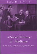 A Social History of Medicine : Health, Healing and Disease in England, 1750-1950-9780415200387