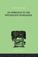An Approach To The Psychology of Religion