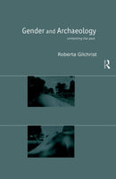 Gender and Archaeology : Contesting the Past-9780415216005