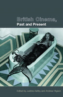 British Cinema, Past and Present-9780415220620