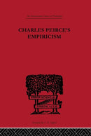 Charles Peirce''s Empiricism