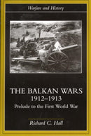 The Balkan Wars 1912-1913 : Prelude to the First World War-9780415229470